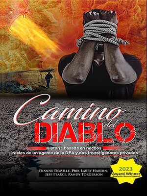 cover image of Camino Del Diablo--Historia basada en hechos reales de un agente de la DEA y dos investigadores privados